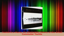 Download  Yachts in a Hurry An Illustrated History of the Great Commuter Yachts Ebook Free