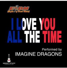 Imagine Dragons - I Love You All the Time (Eagles Of Death Metal cover)