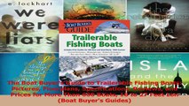 Download  The Boat Buyers Guide to Trailerable Fishing Boats Pictures Floorplans Specifications PDF Online