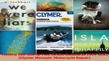 Read  Yamaha 100250 hp TwoStroke Outboards 19992002 Clymer Manuals Motorcycle Repair PDF Free