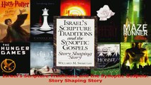 Read  Israels Scripture Traditions and the Synoptic Gospels Story Shaping Story Ebook Free