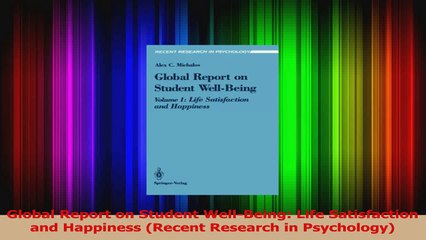 Global Report on Student WellBeing Life Satisfaction and Happiness Recent Research in PDF