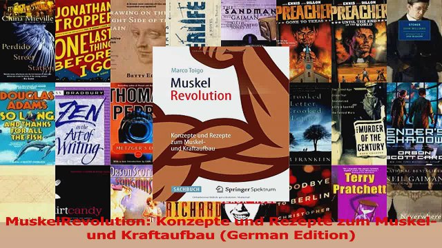 MuskelRevolution Konzepte und Rezepte zum Muskel und Kraftaufbau German Edition PDF