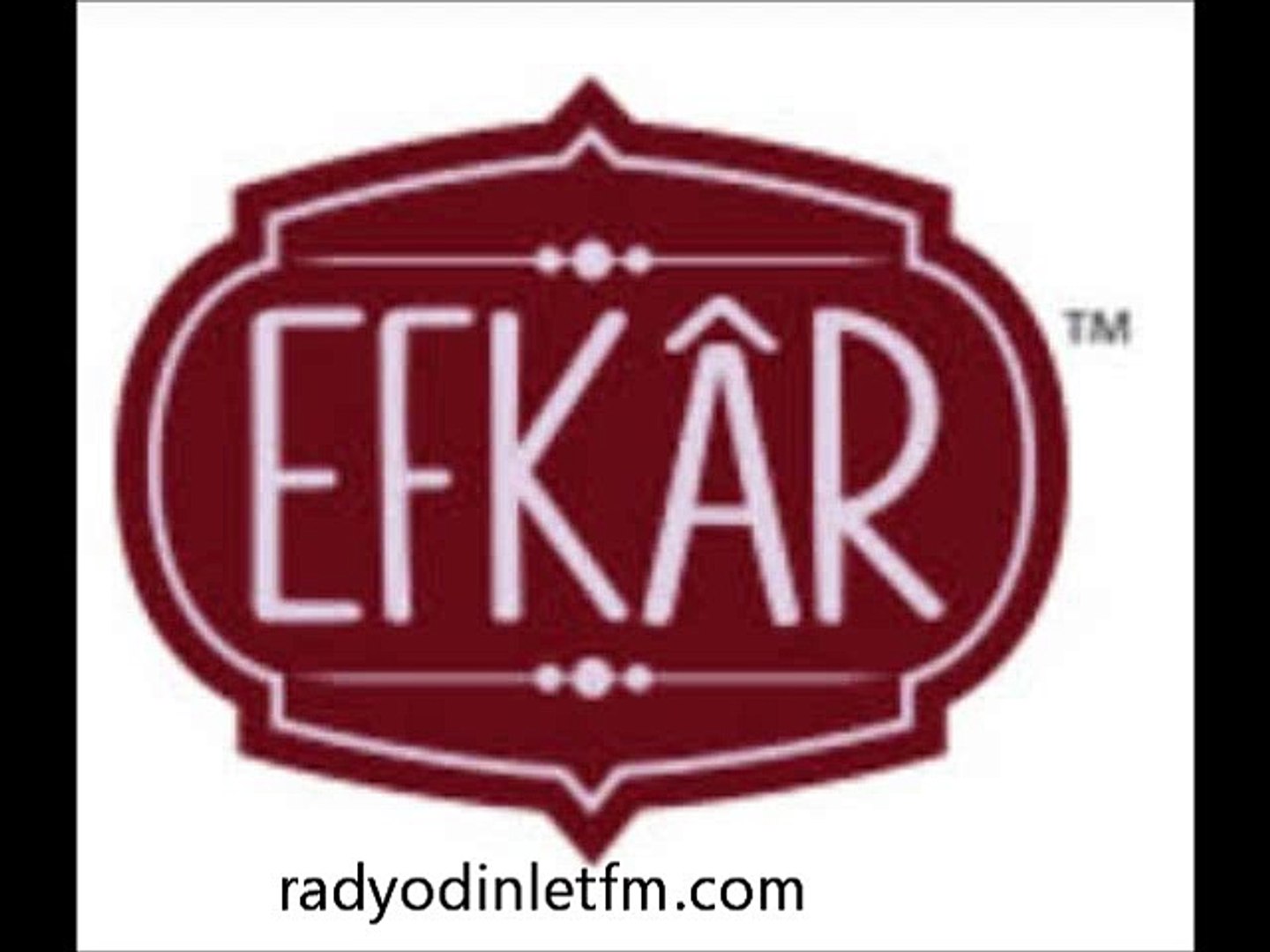 Radyo Efkar dinle - Dailymotion Video