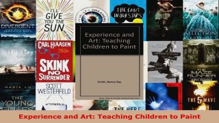PDF Download  Experience and Art Teaching Children to Paint Download Online