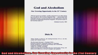 God and Alcoholism Our Growing Opportunity in the 21st Century