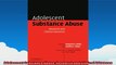 Adolescent Substance Abuse Research and Clinical Advances