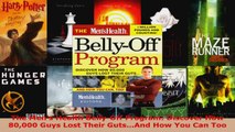 Download  The Mens Health BellyOff Program Discover How 80000 Guys Lost Their GutsAnd How You Ebook Online