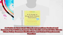 AZ Guide to DrugHerbVitamin Interactions Revised and Expanded 2nd Edition Improve Your