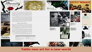 PDF Download  Tatlin new art for a new world Download Full Ebook