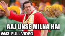 AAJ UNSE MILNA HAI Full Video Song - PREM RATAN DHAN PAYO SONGS 2015 - Salman Khan, Sonam Kapoor
