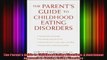 The Parents Guide to Childhood Eating Disorders A Nutritional Approach to Solving Eating