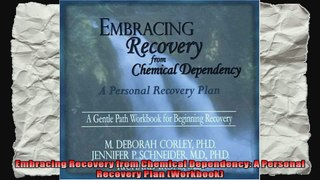 Embracing Recovery from Chemical Dependency A Personal Recovery Plan Workbook