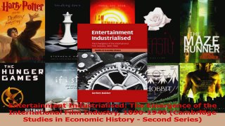 Download  Entertainment Industrialised The Emergence of the International Film Industry 18901940 PDF Free