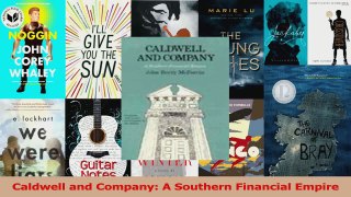 Read  Caldwell and Company A Southern Financial Empire Ebook Free
