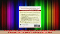 Download  Run for Life The InjuryFree AntiAging SuperFitness Plan to Keep You Running to 100 Ebook Online