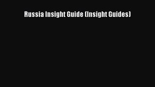 Russia Insight Guide (Insight Guides) [Read] Full Ebook