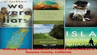 Read  Walking Softly A Collection of Mostly Gentle Walks in Sonoma County California Ebook Free