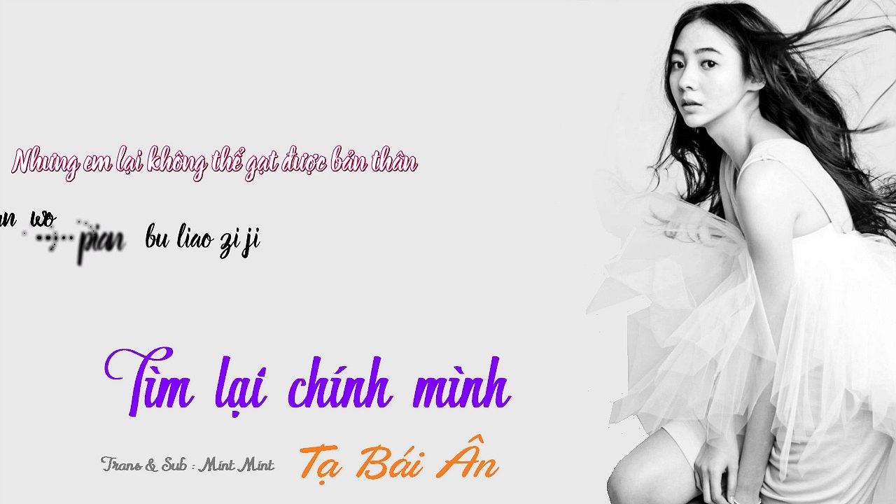 [Vietsub + Kara] Tìm lại chính mình | Find myself | 找回自己 - Tạ Bái Ân | Aggie Hsieh | 謝沛恩