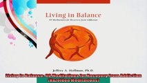 Living in Balance 90 Meditations for Recovery from Addiction Hazelden Meditations