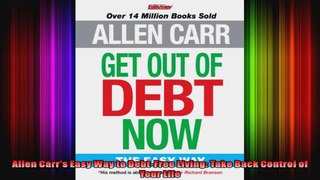 Allen Carrs Easy Way to DebtFree Living Take Back Control of Your Life
