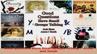Download  Good Questions Have Small Groups Talking  Amos and Jonah EBooks Online