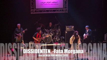 DISSIDENTEN - Fata Morgana Live at VISA FOR MUSIC 2015