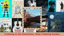 Read  Trekking in the Dolomites Italy Trekking Guides Ebook Free
