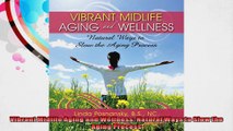 Vibrant Midlife Aging and Wellness Natural Ways to Slow the Aging Process
