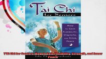 TAi Chi for Seniors How to Gain Flexibility Strength and Inner Peace
