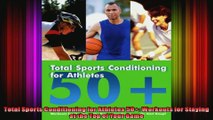 Total Sports Conditioning for Athletes 50 Workouts for Staying at the Top of Your Game