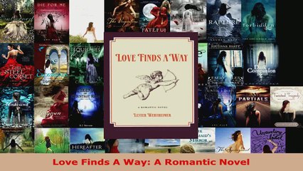 Read  Love Finds A Way A Romantic Novel Ebook Free