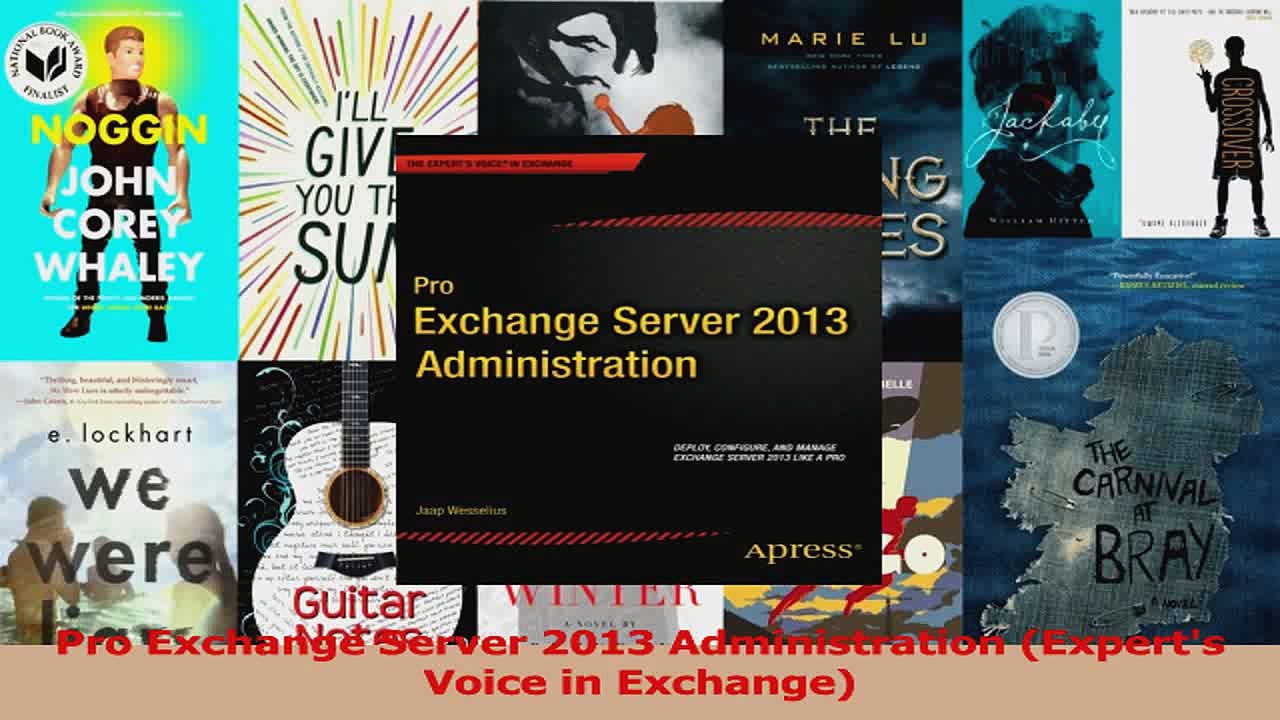 Pro Exchange Server 2013 Administration Experts Voice in Exchange PDF