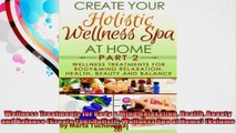 Wellness Treatments for Body  Mind Relaxation Health Beauty and Balance Create Your