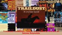 Download  Traildust Cowboys Cattle and Country the Art of James Reynolds PDF Online