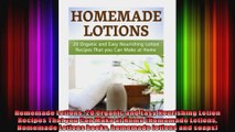 Homemade Lotions 20 Organic and Easy Nourishing Lotion Recipes That you Can Make at Home