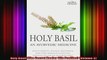 Holy Basil The Secret Healer Oils Profiles Volume 3