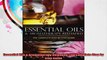 Essential Oils  Aromatherapy Reloaded The Complete Step by Step Guide