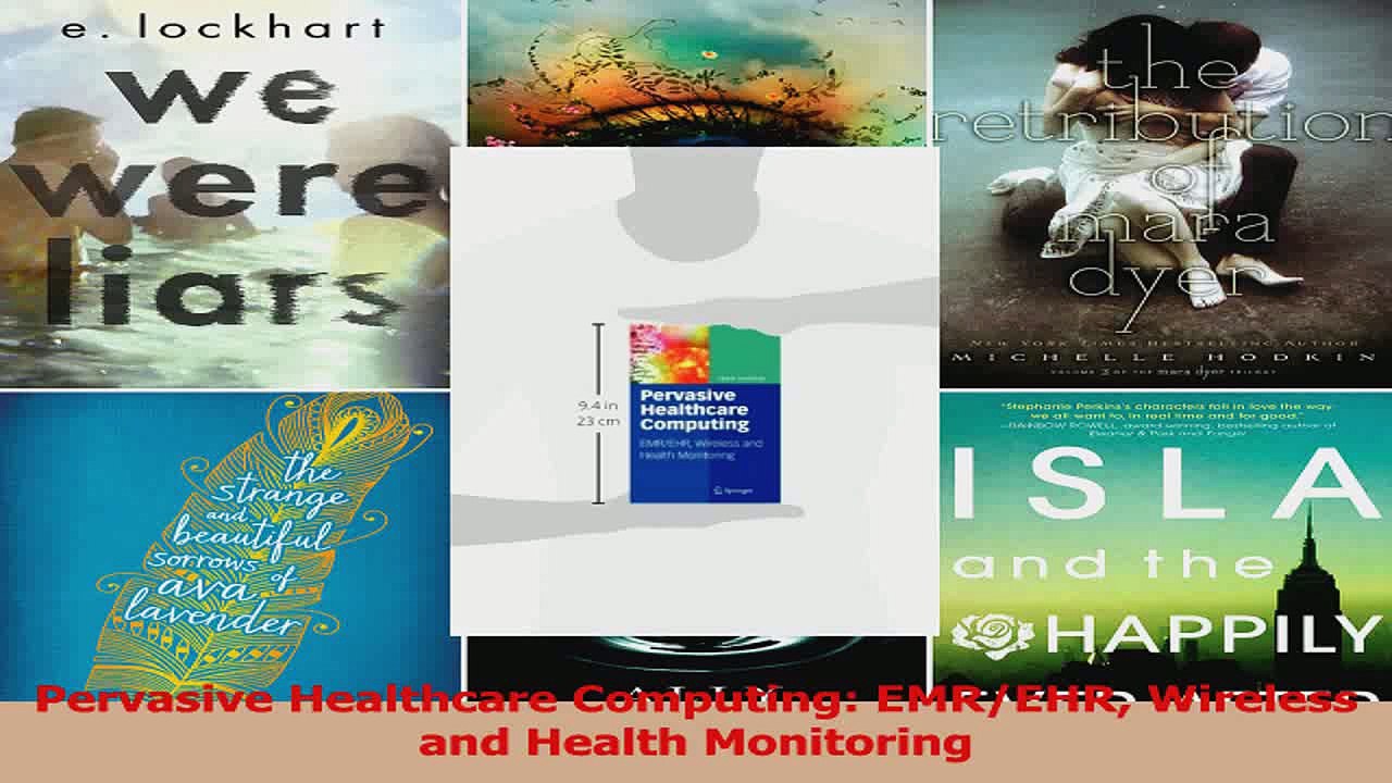 Pervasive Healthcare Computing EMREHR Wireless and Health Monitoring PDF