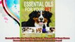 Essential Oils For Your Pet 47 Safe Natural And Easy Home Remedies For Fido Aromatherapy