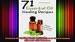 Essential Oil Healing Recipes 71 Recipes to Cure Common Ailments with Natural S