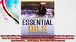 Essential Oils The Ultimate Guide to Essential Oils For Beginners  How To Use Essential