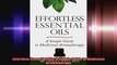 Effortless Essential Oils A Simple Guide to Medicinal Aromatherapy