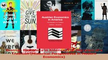 Read  Austrian Economics in America The Migration of a Tradition Historical Perspectives in Ebook Online