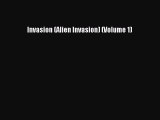 Invasion (Alien Invasion) (Volume 1) [Read] Online