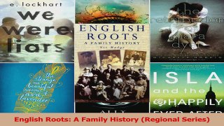 Read  English Roots A Family History Regional Series Ebook Free