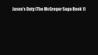 Jason's Duty (The McGregor Saga Book 1) [PDF Download] Online