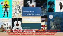 Read  Economics for the Common Good Two Centuries of Economic Thought in the Humanist Tradition Ebook Free