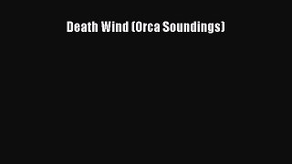 Death Wind (Orca Soundings) [PDF Download] Full Ebook