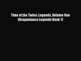 Time of the Twins: Legends Volume One (Dragonlance Legends Book 1) [Read] Online